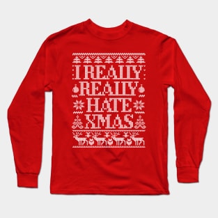 I Really Hate Christmas Ugly Christmas Sweater Design Long Sleeve T-Shirt